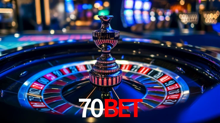 Explore as vantagens do 70Bet: serviço profissional e confiabilidade